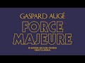 Gaspard Augé - Force Majeure (Official Audio)