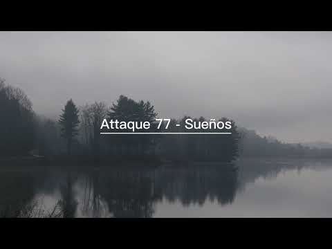 Sueños - Attaque 77