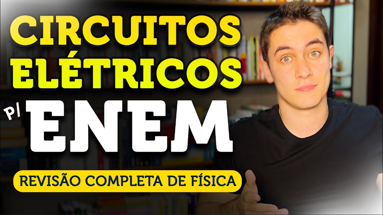 REVISÃO COMPLETA de CIRCUITOS p/ o ENEM em 40 min