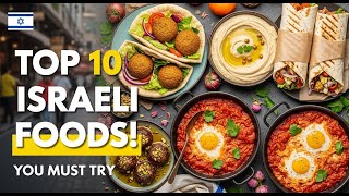 Top 10 Israeli Foods You Must Try 🇮🇱  Best Middle Eastern Dishes