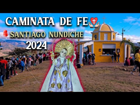 Caminata SANTIAGO NUNDICHE/fiesta titular 2024