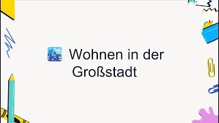 Wohnen in Großstädten I Goethe B2 Sprechen I Teil 1 I Prüfungsvorbereitung