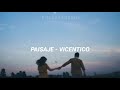 Paisaje - Vicentico // Letra //