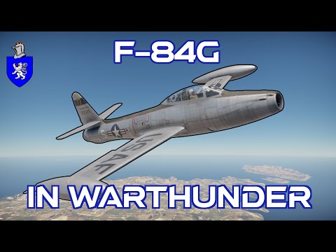 F-84G In War Thunder : A Basic Review