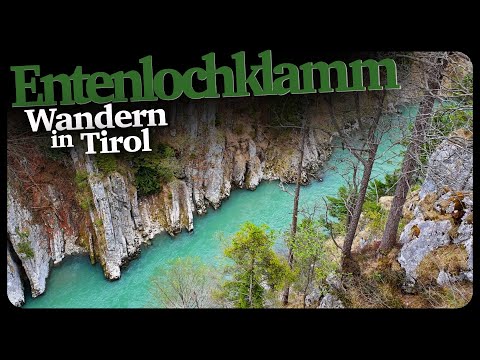 Der Entenlochklamm in Tirol | Ausflugsziele in Österreich | 2k