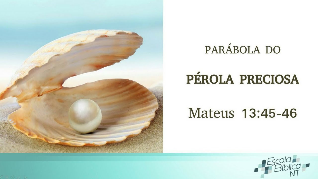 Escola Bíblica #18 - Parábola da Pérola Preciosa