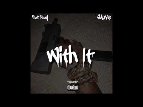 Fat Ray - With It (Feat. Young Suave) (Prod. By Birdie Bands)