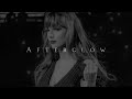 Taylor Swift - Afterglow  | 𝙨𝙡𝙤𝙬𝙚𝙙 + 𝙧𝙚𝙫𝙚𝙧𝙗