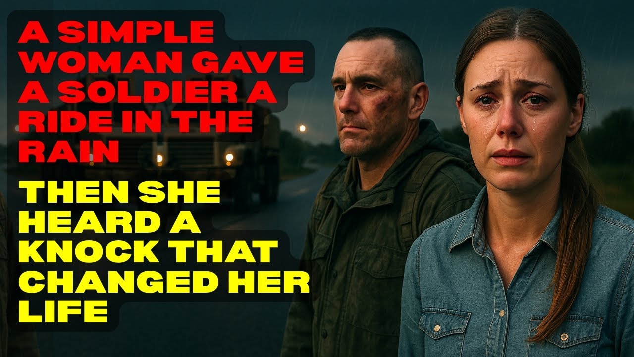 A Simple Woman Gave a Soldier a Ride in the Rain — Then She Heard a Knock That Changed Her Life