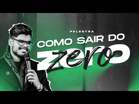 COMO SAIR DO ZERO - Shirleyson Kaisser