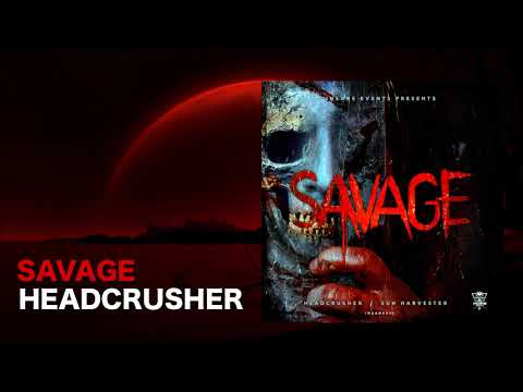 Savage - Headcrusher [INSANE018]