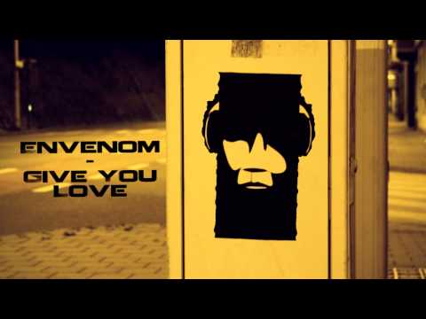 Envenom - Give You Love