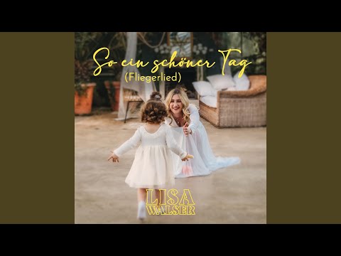 So ein schöner Tag (Fliegerlied)