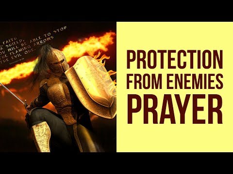 PROTECTION FROM ENEMIES PRAYER (Against Evil)