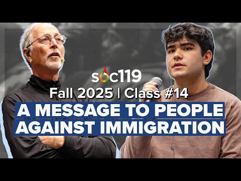 The Migrants | Illegal Immigration | Assimilation to a New Culture | 25FA Class #14 Full Lecture