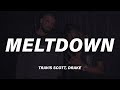 Travis Scott, Drake - MELTDOWN (Lyrics)