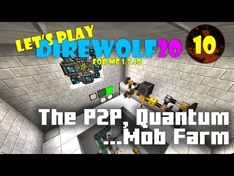 Let's Play FTB Direwolf20 - EP10 - P2P Quantum Mob Farm