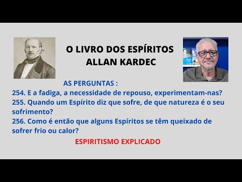 THE BOOK OF SPIRITS - QUESTIONS 254, 255 AND 256.