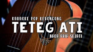 Download lagu TETEG ATI - KARAOKE POP KERONCONG - KHUSUS NADA PRIA SEJATI mp3