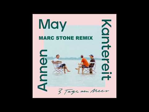 AnnenMayKantereit - 3 Tage am Meer (Marc Stone Extended Mix)