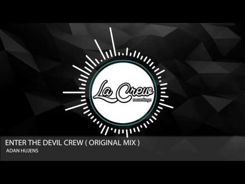 Adan Hujens - Enter The Devil Crew ( Original Mix )