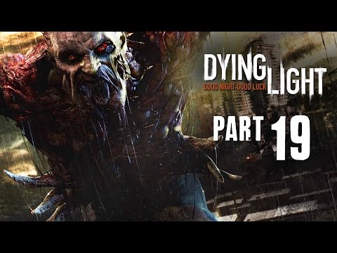Dying Light Walkthrough Part 19 - THE ZOMBIES CAME FROM SPACE  - (FULL GAME) 1080p PC PS4 Xbox One