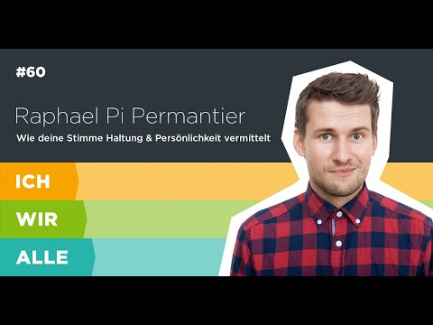 [Martin] Raphael Pi Permantier: Sprechkunst - wie Stimme Haltung & Persönlichkeit vermittelt