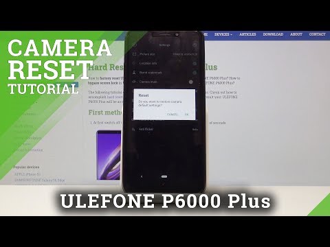 How to Reset Camera in ULEFONE P6000 Plus - Restore Camera Settings