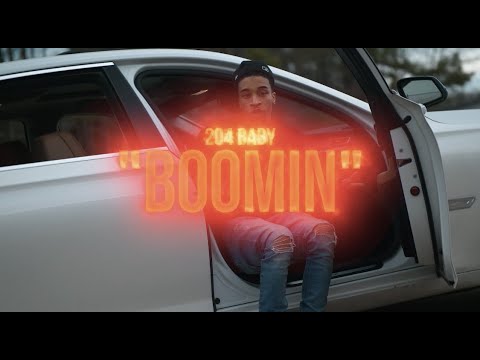 204 Baby - Boomin (Official Video)
