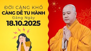 Đời Càng Khổ Càng Dễ Tu Hành Đăng Ngày 18.10.2025  | Thầy Thích Pháp Hòa Canada