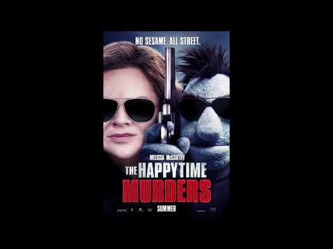 The Happytime Murders Soundtrack 1. Good Day - Greg Street Feat. Nappy Roots, Beenie Man, Rock City