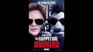 The Happytime Murders Soundtrack 1. Good Day - Greg Street Feat. Nappy Roots, Beenie Man, Rock City