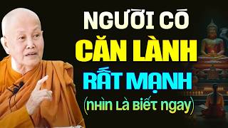Dấu Hiệu Người Có CĂN LÀNH Rất Mạnh, nhìn là biết ngay - SC. Thích Nữ Tâm Tâm
