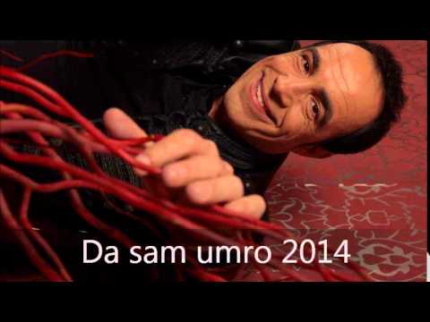 Nihad Fetić Hakala - Da sam umro NOVO 2014