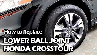 How to Replace: Lower Ball Joint on 2013 Honda Crosstour