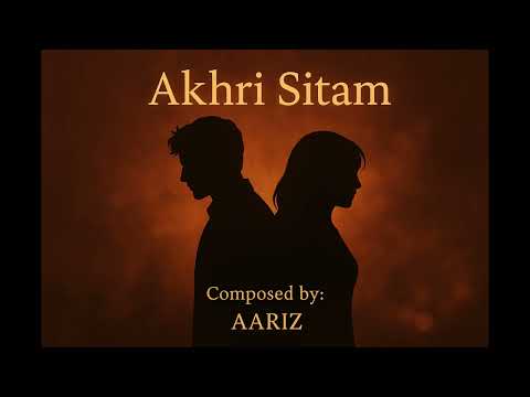 Akhri Sitam | Aariz (Official Audio)