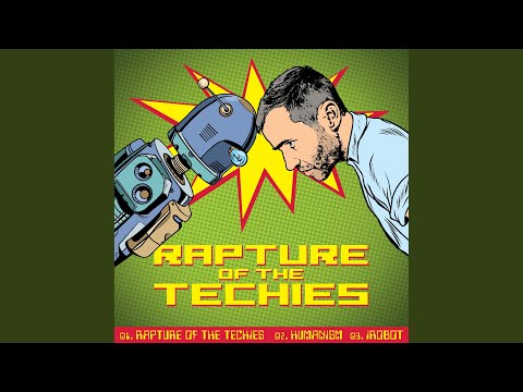 Rapture of the Techies