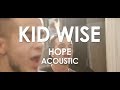 Kid Wise - Hope - Acoustic [ Live in Paris ]