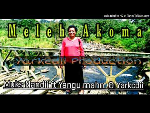 Meleh Akoma (2021 png music) Muks Nandi x Yangu Mahn x Yarkcdii  Yarkcdii Production