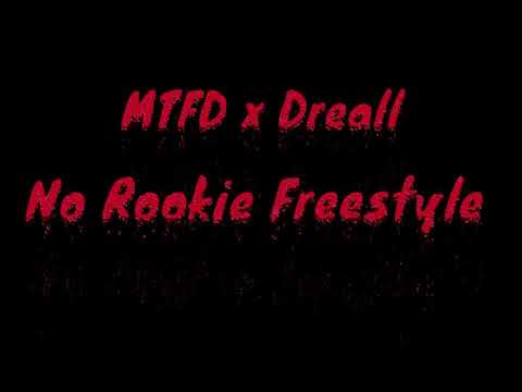 MTFD x Dreall - No Rookie Freestyle