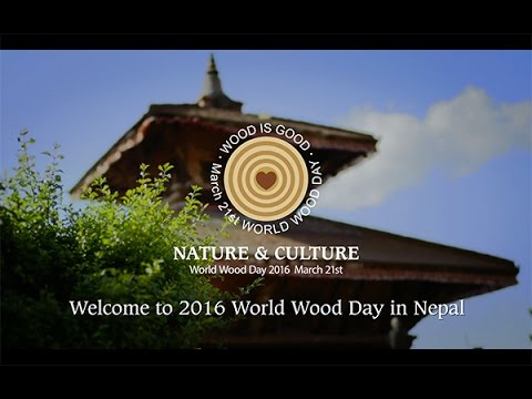 Nature & Culture - 2016 World Wood Day in Nepal