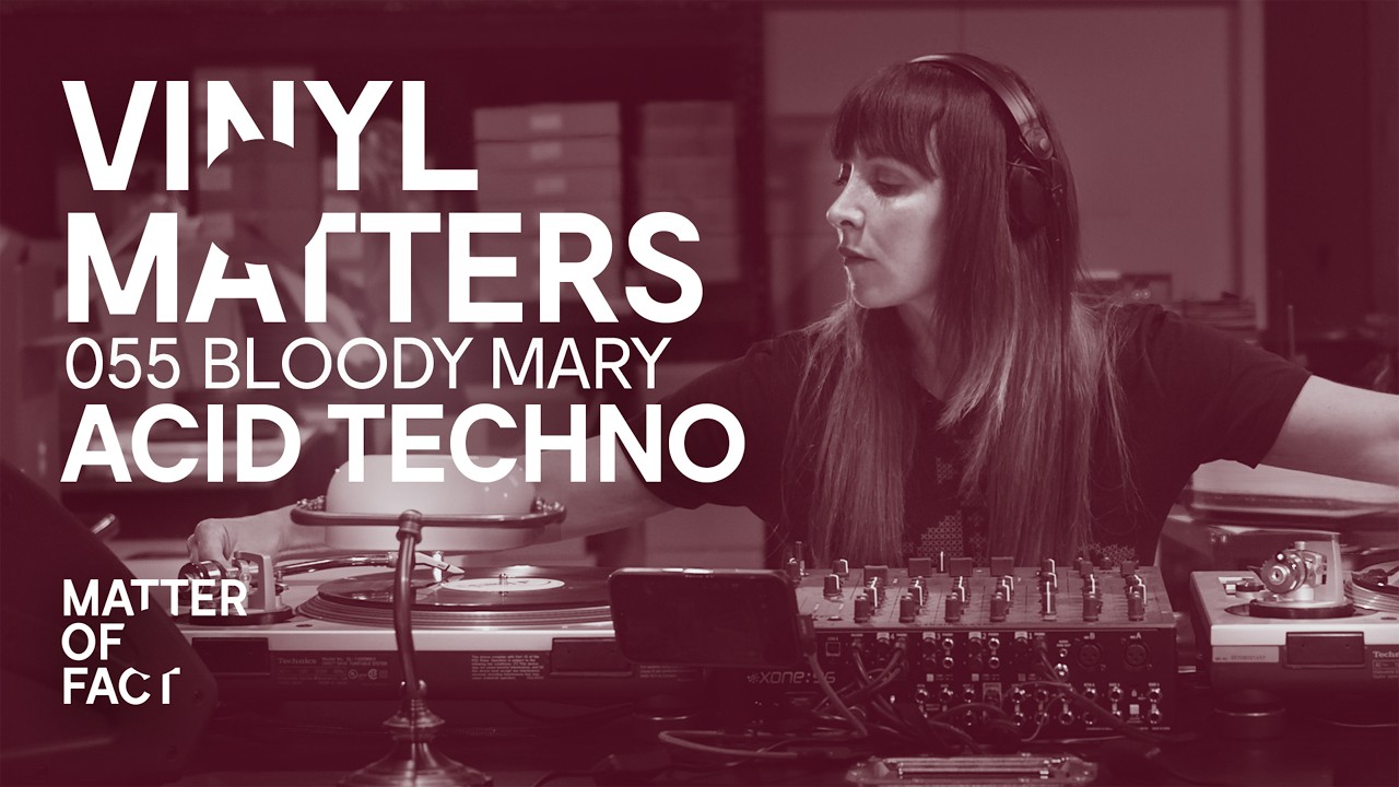 Bloody Mary - Live @ VINYL MATTERS 055 2026