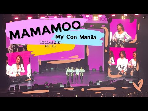 TELLwithK! (Live Life): EP. 13 "MAMAMOO My Con Manila 2023"