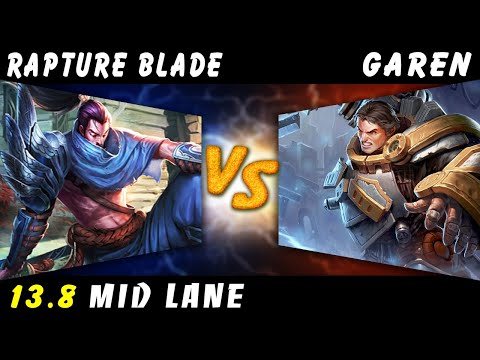 Rapture Blade - Yasuo vs Garen TOP Patch 13.8 - Yasuo Gameplay