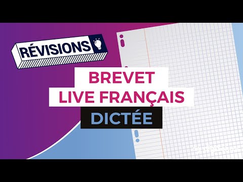 Brevet 2017 : Révisions en Live de Français : Dictée - digiSchool