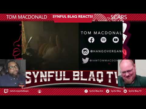 The Scars of Life! Synful Blaq Reacts - Tom MacDonald - Scars