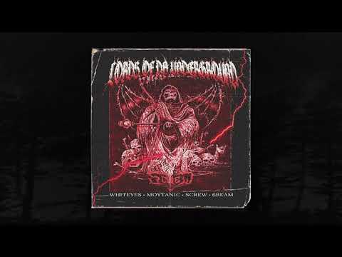 SCREW - LORDS OF DA UNDERGROUND FT. WHITEYES × MOYTANIC × 6BEAM (PROD. BY $CREW) (66.6 EXCLUSIVE)