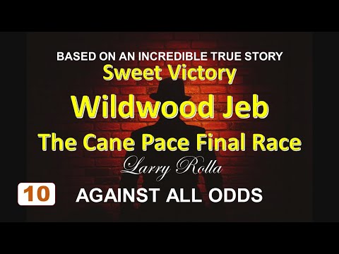 Larry Rolla - Against All Odds - Sweet Victory at the Cane Pace Final