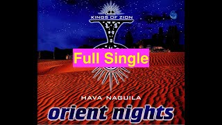 Kings Of Zion – Orient Nights (Hava Naguila) (1995) [Full Single] *rare*
