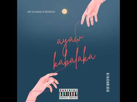 Ayaw kabalaka - Ar sliman x Bongki